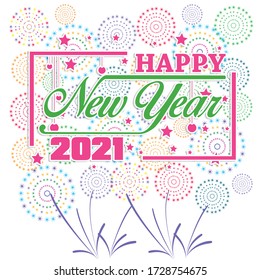 Happy new year 2021 with firework background. Firework display colorful for holidays.