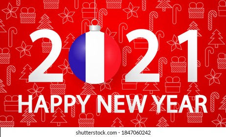 Happy New Year 2021 with France Flag.2021card with Christmas ball. Vector Illustration.Horizontal 2021 posters, cards, headers, website.