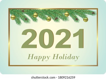 Happy New Year 2021 greeting card. Holiday background with Christmas balls on fir branches with pine cones and number 2021 in a gold frame. Vector illustration