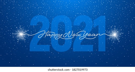 Happy New Year 2021 handwritten lettering with realistic sparklers or bengal lights. Blue background with big digits 2021. Creative artistic design for new year greeting. Vector illustration.