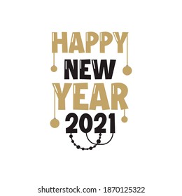 Happy New Year 2021, holiday, simple lettering typography, gift or invitational card, invitation, decorated can be used on websites, invitational cards, visit cards, promotions EPS Vector