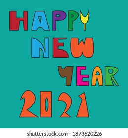 Happy New Year 2021. Holiday Vector Illustration .