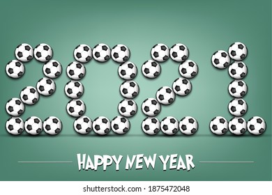 Happy New Year. 2021 numbers made from soccer balls. Design pattern for greeting card, banner, poster, flyer, party invitation, calendar. Vector illustration