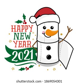 Happy new year 2021 - Snowman made of toilet paper rolls. Covid Christmas ornament are the perfect way to commemorate 2020. Lettering typography poster with text for self quarantine times. lockdown.