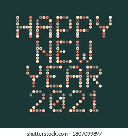 Happy New Year 2021 Vector Circle Pixel Art typography. Holidays greeting card illustration. Letters from Strips, circle and dots. Geometric New year Posters like electronic scoreboard.