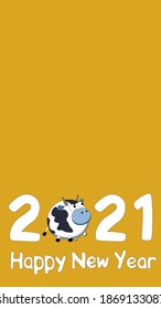 Happy New Year 2021 vector background fortuna gold with copyspace, text and symbol of the year Bull, Ox or Cow. Vision vertical illustration is suitable for a stories, greeting card and social media