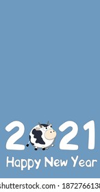 Happy New Year 2021 vector background in blue color with copyspace, text and symbol of the year Bull, Ox or Cow. Vision vertical illustration is suitable for a stories, greeting card and social media