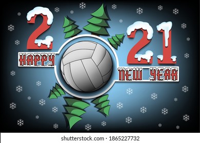 Happy new year 2021 and volleyball ball with Christmas trees on an isolated background. Snowy numbers and letters. Design pattern for greeting card, banner, poster, flyer. Vector illustration