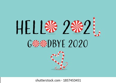 Happy New year 2021. New year's poster decorated with candy. Welcome to 2021 and say goodbye to 2020