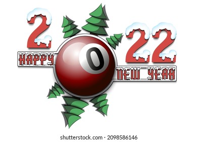 Happy new year. 2022 with billiard ball and Christmas trees. Snowy numbers and letters. Original template design for greeting card, banner, poster. Vector illustration on isolated background