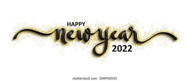 HAPPY NEW YEAR 2022 black vector brush calligraphy banner with gold glitter on white background