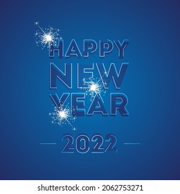 Happy New Year 2022 blue neon line design light and black typography white sparkle firework blue greeting card