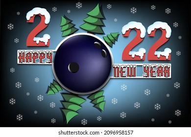 Happy new year. 2022 with bowling ball and Christmas trees. Snowy numbers and letters. Original template design for greeting card, banner, poster. Vector illustration on isolated background