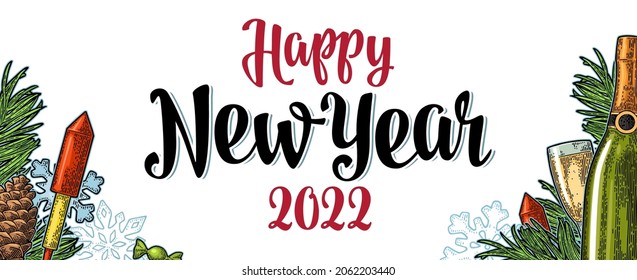 Happy New Year 2022 calligraphy lettering and champagne glass, bottle, serpentine, rocket, snowflake, pine cone, toy, fir branch. Vector vintage color engraving on white background. Poster horizontal
