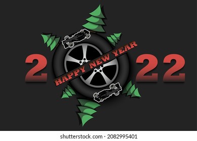 Happy new year. 2022 with car wheel, Christmas trees and car. Original template design for greeting card, banner, poster. Vector illustration on isolated background