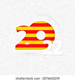 Happy New Year 2022 for Catalonia on snowflake background. Greeting Catalonia with new 2022 year.