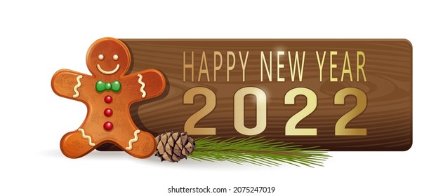 Happy New Year 2022. Christmassy banner with Gingerbread Man and spruce branches on a wooden background. Vector illustration