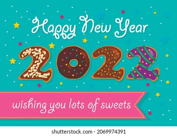 Happy New Year 2022. Colorful number as sweet donuts with cream and nuts decor. Background with stars and confetti. Banner with text - Wishing you lots of sweets. Cream text - Happy New Year. Vector