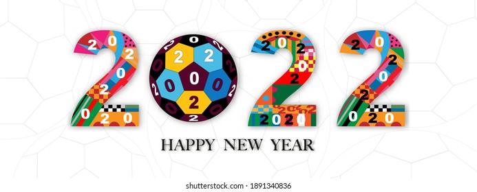 Happy New Year 2022 with colourful football.Typography text 2020 font in geometric style on white background, Creative design for Greeting Lettering, Happy new year calendar, banner