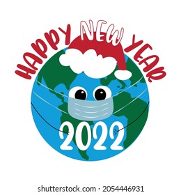Happy New Year 2022 - cute earth planet in face mask and santa hat. Good for greeting card, poster, label, and other decoration.