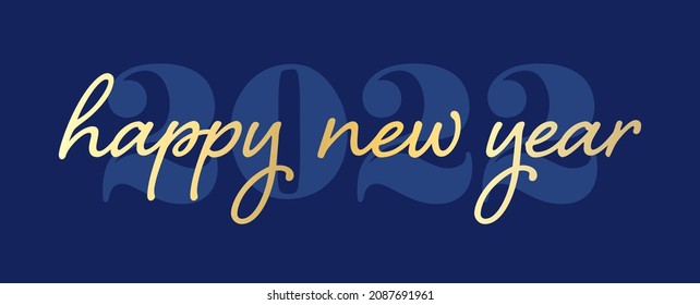 Happy New Year 2022 Elegant Gold Text on Dark Background. Minimalist and Trendy Happy New Year Banner or Greeting Card Template