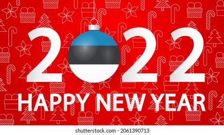 Happy New Year 2022 with Estonia Flag.2022 card with Christmas ball. Vector Illustration.Horizontal 2022 posters, cards, headers, website.