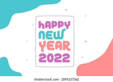 Happy new year 2022 with fireworks in flat design for banner, flyer and greeting card. Calligraphy includes colorful shapes. Vector illustration