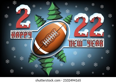 Happy new year. 2022 with football ball and Christmas trees. Snowy numbers and letters. Original template design for greeting card, banner, poster. Vector illustration on isolated background