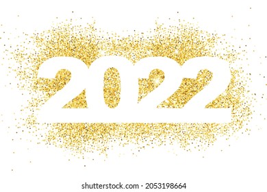 Happy New Year 2022. Gold dust in numbers. Bright sparkles. Simple greetings template. 2022 logo text design. Brochure card, banner with wishes. Vector illustration. Isolated on white background.