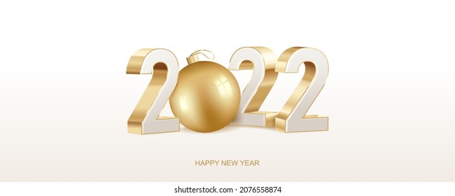 Happy New Year 2022. Golden 3D numbers with Christmas ball on a white background. Celebration background.