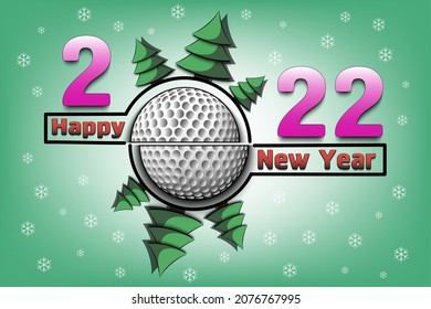 Happy new year. 2022 with golf ball and Christmas trees. Original template design for greeting card, banner, poster. Vector illustration on isolated background