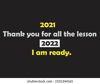 Happy new year 2022.
And good bye with all the lesson of 2021.