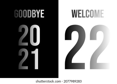 Happy New Year 2022 Greeting Card with typography "Goodbye 2021, Welcome 2022"  on black and white background