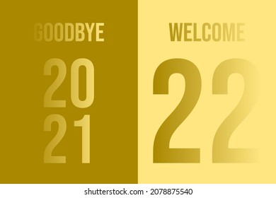 Happy New Year 2022 Greeting Card with typography "Goodbye 2021, Welcome 2022"  on golden background color