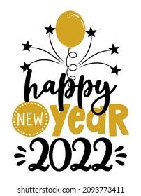 Happy New Year 2022 - Greeting card. Modern brush calligraphy. Isolated on white background. Hand drawn lettering for Xmas greetings cards, invitations. Good for t-shirt, mug, gifts. 