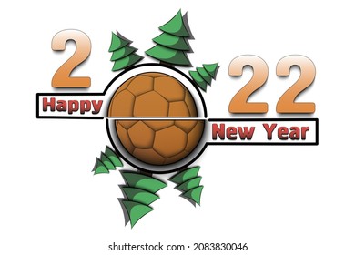 Happy new year. 2022 with handball ball and Christmas trees. Original template design for greeting card, banner, poster. Vector illustration on isolated background