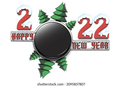 Happy new year. 2022 with hockey puck and Christmas trees. Snowy numbers and letters. Original template design for greeting card, banner, poster. Vector illustration on isolated background