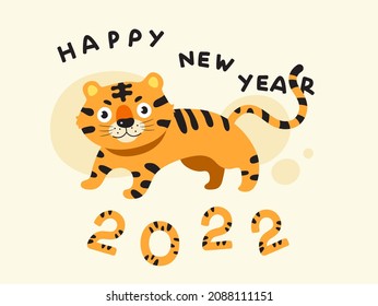 Happy New Year 2022 illustration. Tiger year Chinese zodiac. Full body tiger cartoon with Happy New Year words and 2022 tiger print. Flat vector for New year celebration, greeting card, banner.