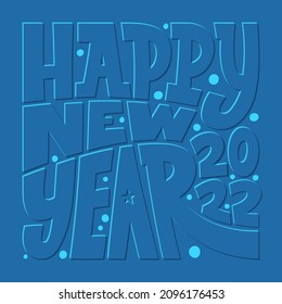 Happy new year 2022 lettering bold letters composition phrase in square shape. Vector illustration for greeting card, poster, invitation, banner, window dressing.