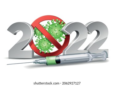 Happy New Year 2022 number with Stop Covid-19 Sign Symbol and Syringe with a vaccine. Holiday greeting card without virus pandemic. Vector illustration design template