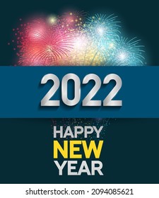 happy new year 2022 silver color with colorful fireworks isolated blue background for celebration event