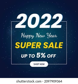 Happy new year 2022 super sale banner,  New year  offer Template with Discount Tag, Vector illustration design
