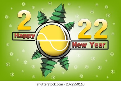 Happy new year. 2022 with tennis ball and Christmas trees. Original template design for greeting card, banner, poster. Vector illustration on isolated background