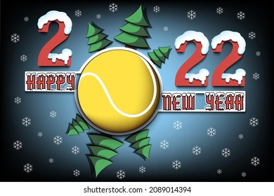 Happy new year. 2022 with tennis ball and Christmas trees. Snowy numbers and letters. Original template design for greeting card, banner, poster. Vector illustration on isolated background