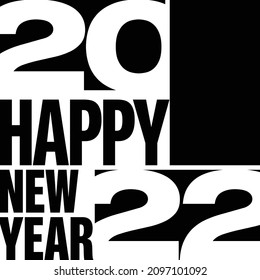 Feliz Año Nuevo 2022 Tipografía de texto - Diseño moderno minimo en blanco y negro
