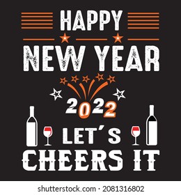 Happy New Year 2022  Tshirt Design ,2022 svg, tshirt design vector cutting svg ,file. svg