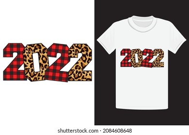 Happy New Year 2022  T-Shirt Design. invitations, messages, mug