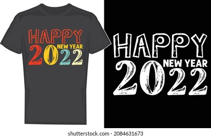 Happy New Year 2022 t-shirt design.
Happy New Year t-shirt design. t Shirt template. New year celebration, tee shirt design for print, banner, logo, poster, and frame, editable vector, mug.
