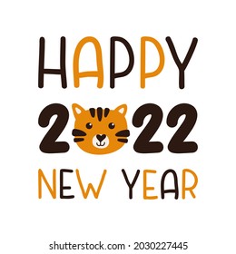 Happy new year 2022 vector illustration with cute tiger and lettering on white background. Modern colorful cartoon illustration