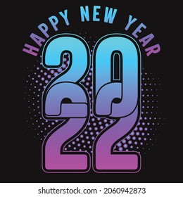 Happy New Year 2022 - Vector Graphic, Typographic Poster, Vintage, Label, Badge, Logo, Icon Or T-shirt